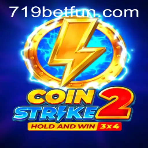 CoinStrike2: The Ultimate Gaming Experience with 719bet