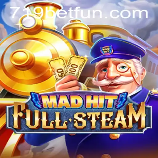 MadHitFullSteam: A Comprehensive Guide with 719bet
