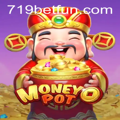 Unveiling MoneyPot: A Deep Dive into the Fascinating World of 719bet