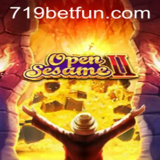 OpenSesameII: The Ultimate Gaming Experience with 719bet
